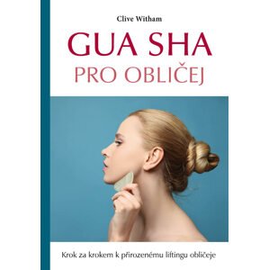 Vydavatelství Poznání Gua Sha - Clive Witham
