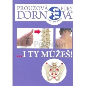 Vydavatelství Poznání Dornova metoda - Prouzová Zuzana - I ty můžeš!